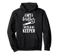 My Brother Is Soccer Keeper Sister Hoodie - Custom Art Print for Adults - T-Shirt, Sweatshirt, Hoodie