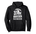Proud Dad Soccer Senior 2023 Graduation Hoodie - Fun Novelty Design Unisex - T-Shirt, Sweatshirt, Hoodie