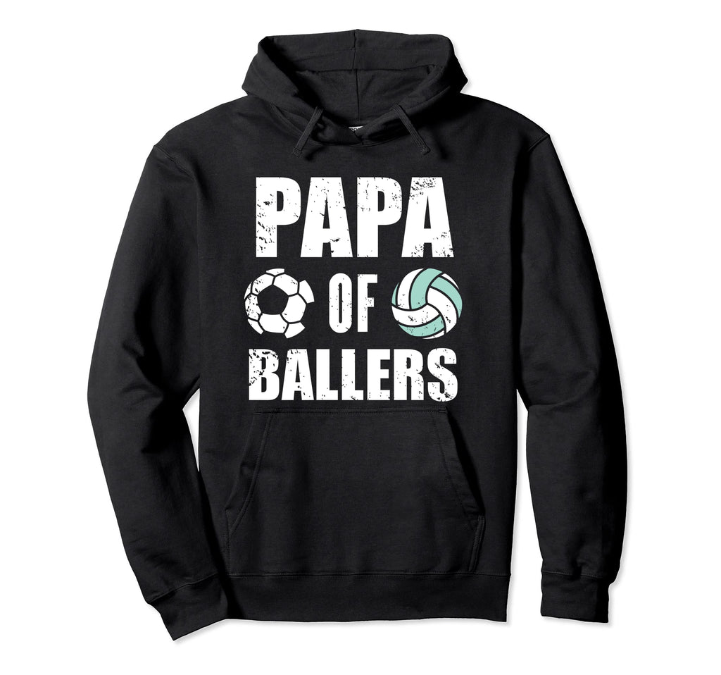 Papa Ballers Funny Soccer Hoodie - Casual Everyday Wear Men Women - T-Shirt, Sweatshirt, Hoodie