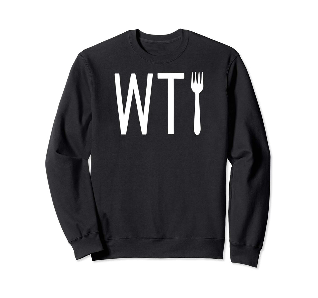 Funny Comedy What Fork Off Sweatshirt - Custom Art Print for Adults - T-Shirt, Sweatshirt, Hoodie