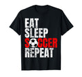 Soccer Eat Sleep Soccer Repeat T-Shirt - Casual Everyday Wear for Adults - T-Shirt, Sweatshirt, Hoodie