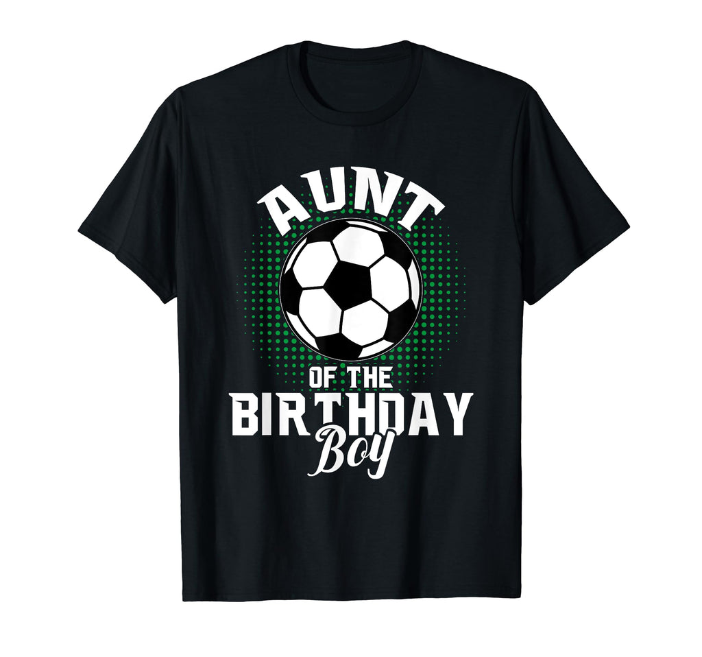 Aunt Birthday Soccer Lover Gifts Mothers T-Shirt - Graphic Print Men Women - T-Shirt, Sweatshirt, Hoodie