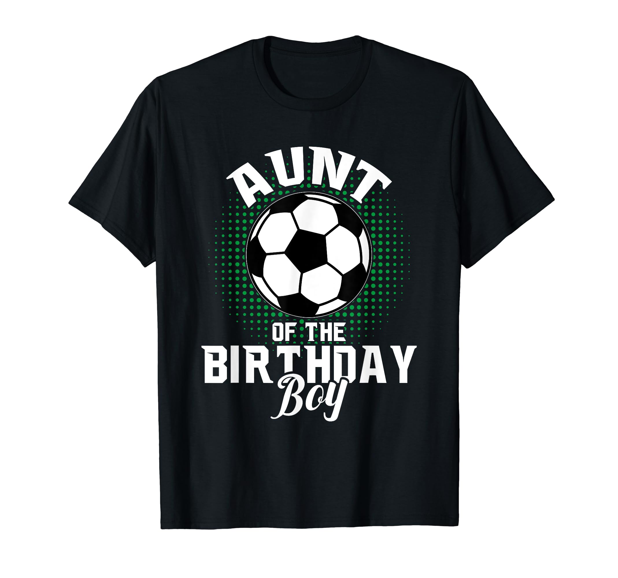 Aunt Birthday Soccer Lover Gifts Mothers T-Shirt - Graphic Print Men Women - T-Shirt, Sweatshirt, Hoodie