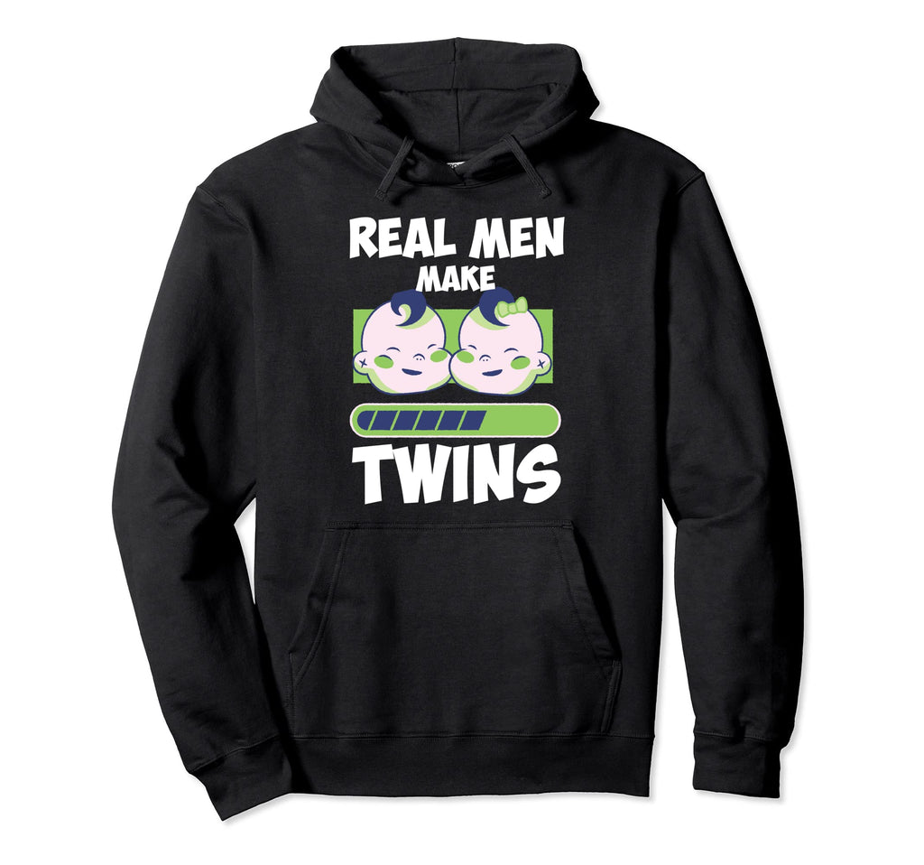 Funny Real Make Twins Twin Babies Dad Hoodie - Novelty Apparel Unisex - T-Shirt, Sweatshirt, Hoodie