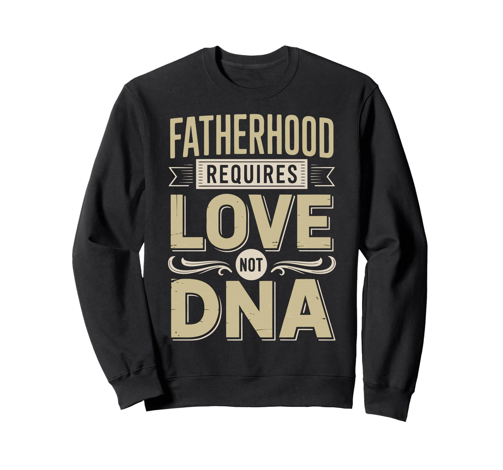 Stepfather Stepdad Bonus Dad Step Sweatshirt - Fun Novelty Design Unisex - T-Shirt, Sweatshirt, Hoodie