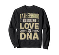 Stepfather Stepdad Bonus Dad Step Sweatshirt - Fun Novelty Design Unisex - T-Shirt, Sweatshirt, Hoodie