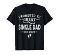 Promoted To Great Single Dad Est T-Shirt - Fun Novelty Design for Adults - T-Shirt, Sweatshirt, Hoodie