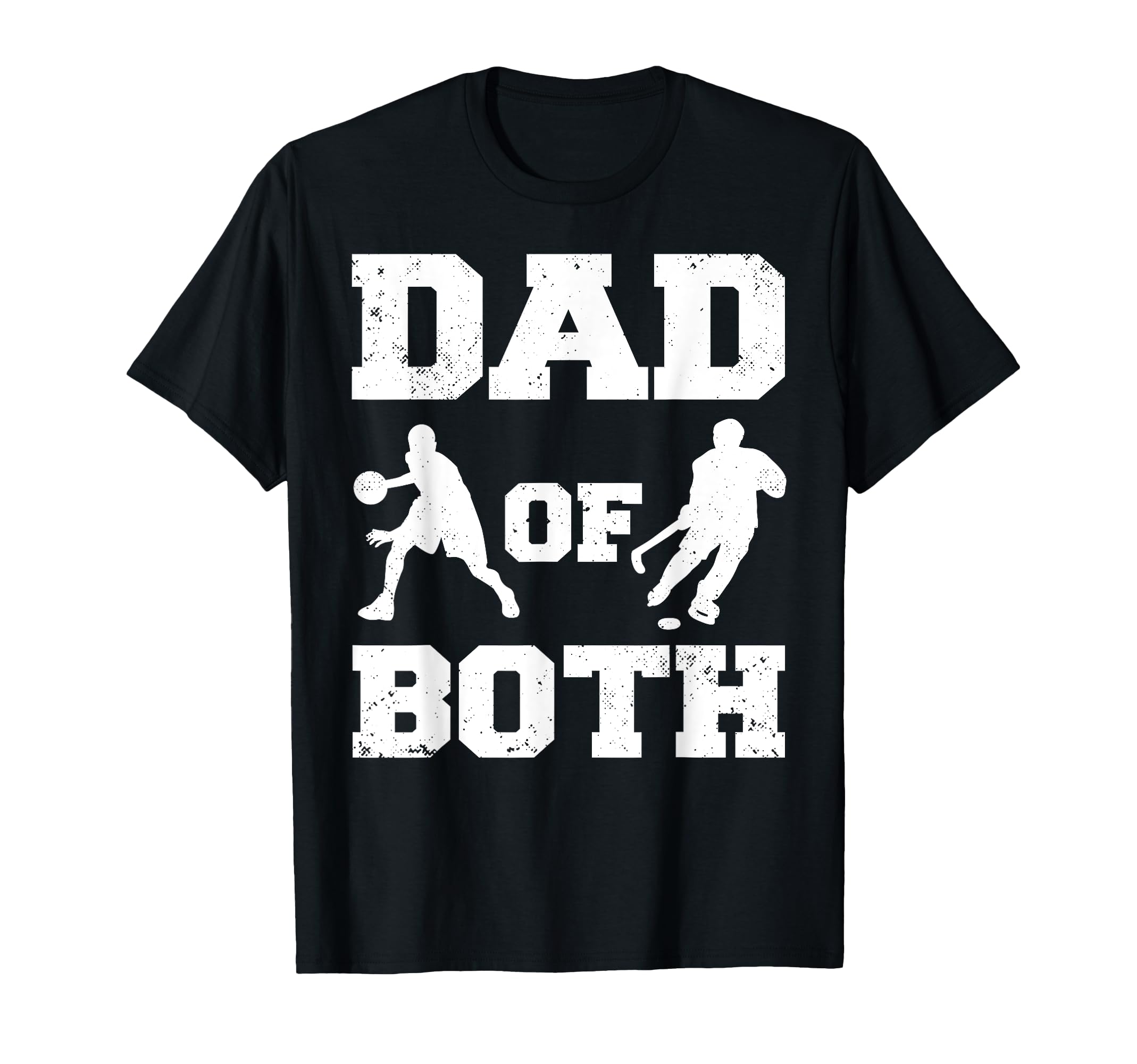 Dad Both Funny Basketball Hockey T-Shirt - Casual Everyday Wear for Adults - T-Shirt, Sweatshirt, Hoodie