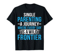 Single Parenting Journey Funny Parenting T-Shirt - Novelty Apparel Unisex - T-Shirt, Sweatshirt, Hoodie
