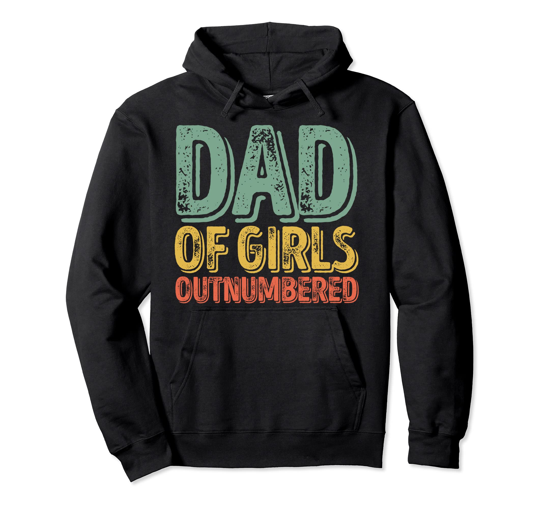 Funny Fathers Day Dad Outnumbered Hoodie - Novelty Apparel Men Women - T-Shirt, Sweatshirt, Hoodie