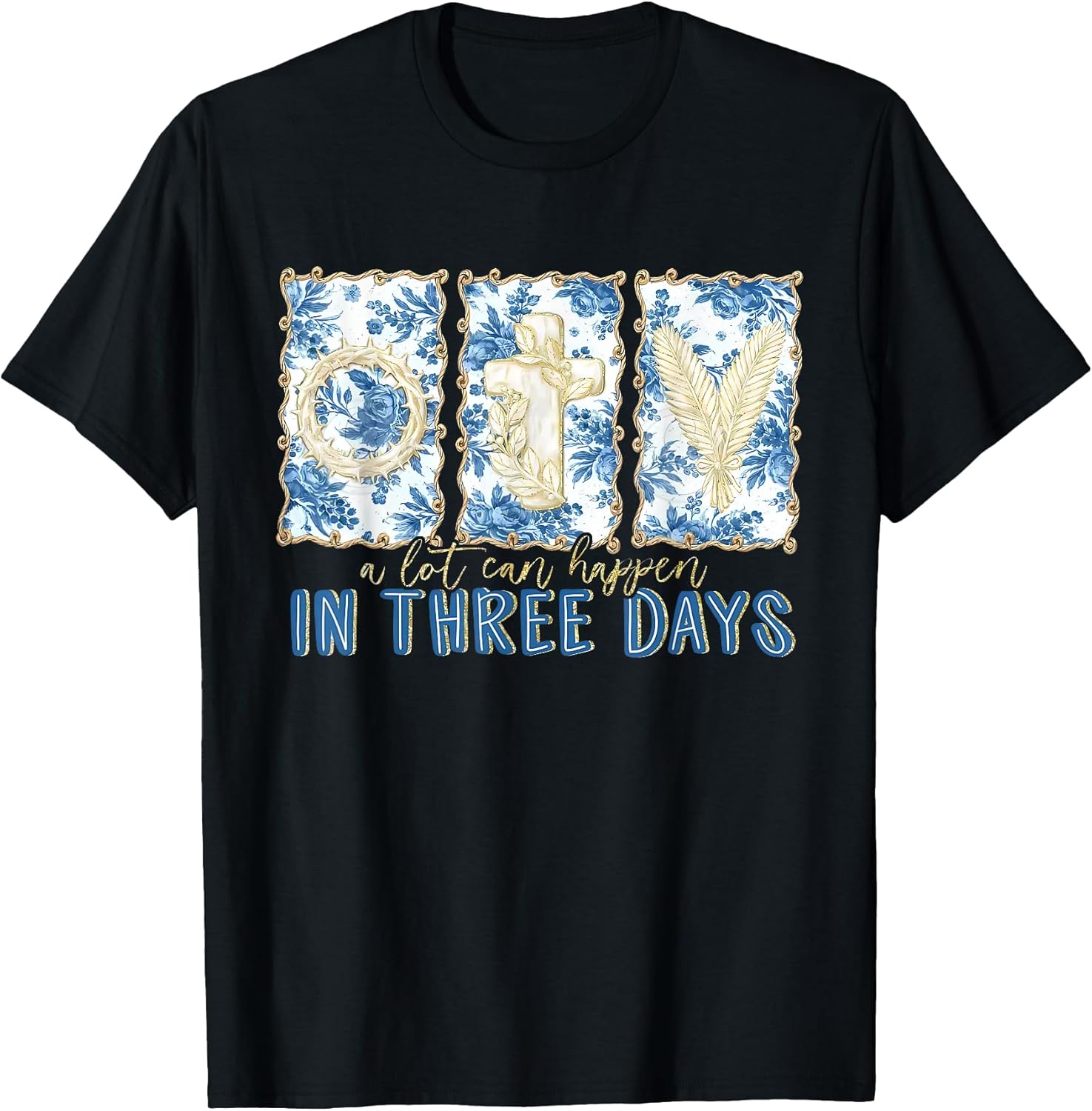 A Lot Can Happen in Three Days Christian Easter 2026 - Adult & Kids T-Shirts, Sweatshirts & Hoodies apparel design preview 1
