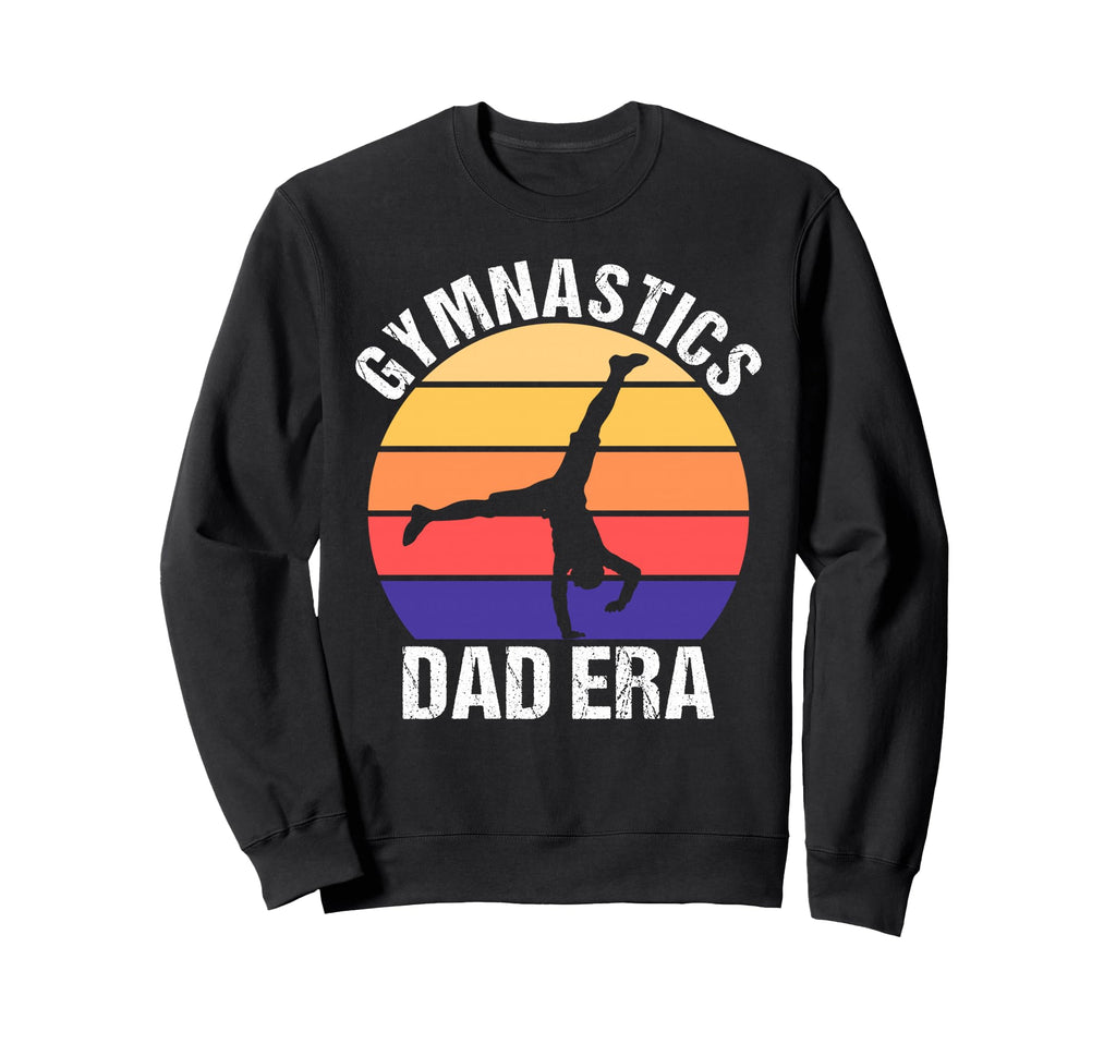 Gymnastics Dad Era Game Day Sweatshirt - Casual Everyday Wear Unisex - T-Shirt, Sweatshirt, Hoodie
