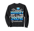 Proud Mommy 8Th Grade Graduate 2026 Sweatshirt - Unique Graphic Unisex - T-Shirt, Sweatshirt, Hoodie