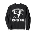 Proud Soccer Grandpa Soccer Player Sweatshirt - Trendy Graphic Unisex - T-Shirt, Sweatshirt, Hoodie