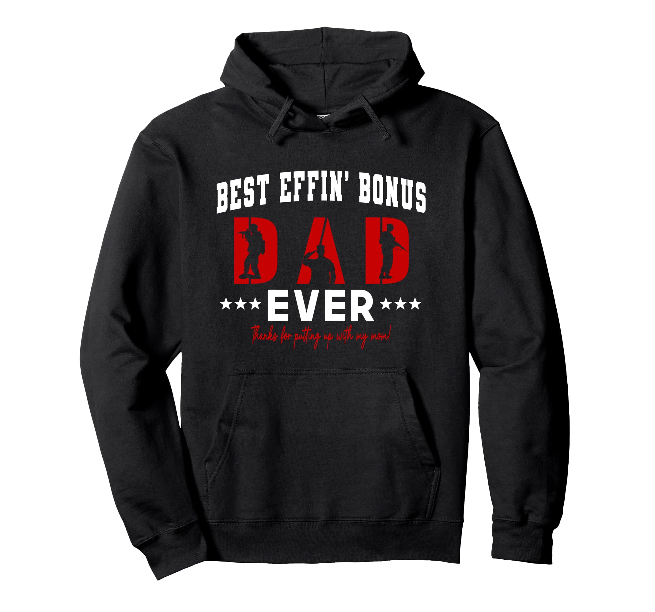 Best Bonus Dad Ever Military Fathers Hoodie - Minimalist Print Men Women - T-Shirt, Sweatshirt, Hoodie
