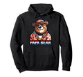 Papa Bear Gifts Funny Birthday Fun Gift Hoodie - Novelty Apparel Men Women - T-Shirt, Sweatshirt, Hoodie