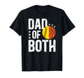 Dad Both Softball Basketball Dad T-Shirt - Fun Novelty Design Unisex - T-Shirt, Sweatshirt, Hoodie