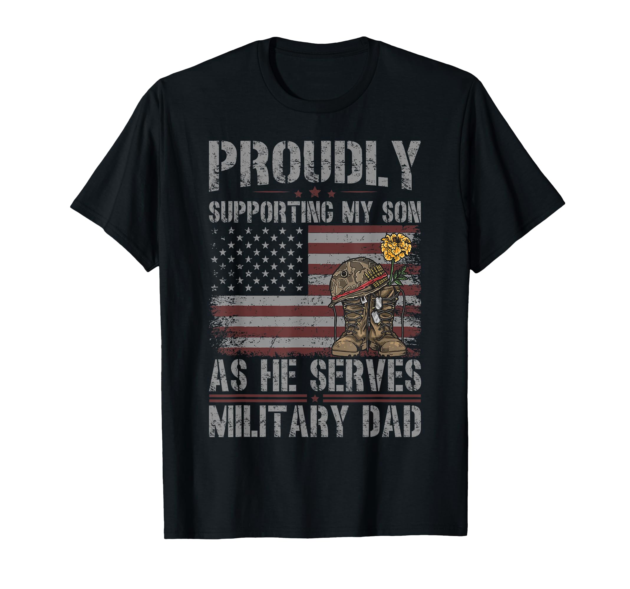 Proudly Supporting My Son Military T-Shirt - Fun Novelty Design for Adults - T-Shirt, Sweatshirt, Hoodie