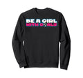 Be Goals Soccer Soccer Moms Soccer Sweatshirt - Fun Novelty Design Unisex - T-Shirt, Sweatshirt, Hoodie