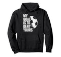 My Goal Is To Deny Yours Soccer Hoodie - Streetwear Style for Adults - T-Shirt, Sweatshirt, Hoodie