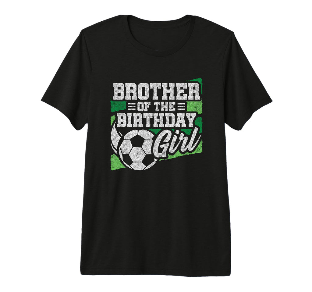 Soccer Birthday Birthday Brother T-Shirt - Custom Art Print for Adults - T-Shirt, Sweatshirt, Hoodie