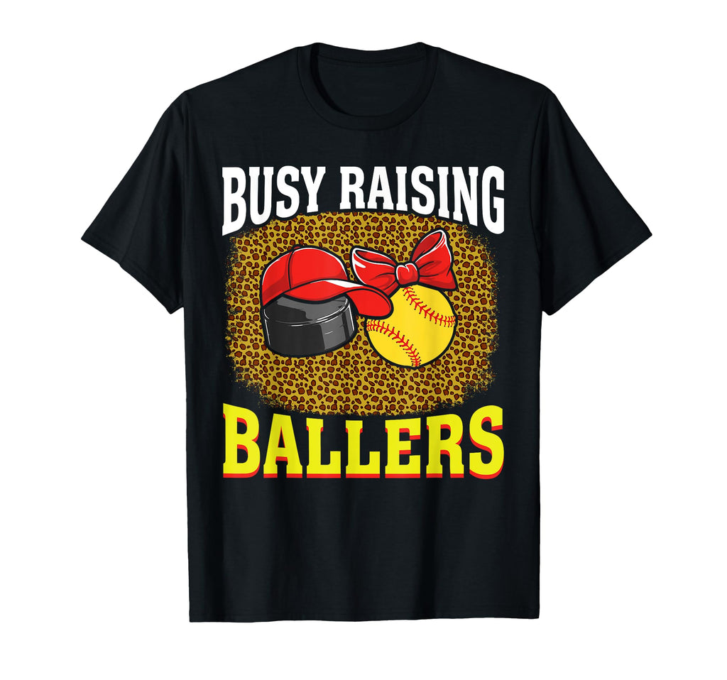 Busy Raising Ballers Hockey Softball Mom T-Shirt - Novelty Apparel Unisex - T-Shirt, Sweatshirt, Hoodie