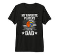 My Favorite Players Call Me Dad T-Shirt - Casual Everyday Wear Men Women - T-Shirt, Sweatshirt, Hoodie