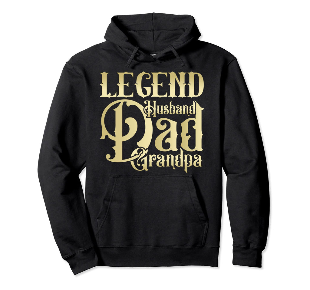 Fathers Day Dad Legend Legend Husband Dad Hoodie - Unique Graphic Unisex - T-Shirt, Sweatshirt, Hoodie