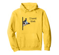 Australian Cattle Dog Owner Funny I Hoodie - Casual Everyday Wear Unisex - T-Shirt, Sweatshirt, Hoodie