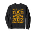 Proud Dad Class 2022 Graduate School Sweatshirt - Trendy Graphic Unisex - T-Shirt, Sweatshirt, Hoodie