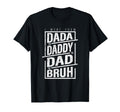 Dada Daddy Dad Bruh Funny Husband T-Shirt - Aesthetic Graphic for Adults - T-Shirt, Sweatshirt, Hoodie