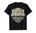 Dad Choice Bonus Dad Father Figure T-Shirt - Casual Everyday Wear Unisex - T-Shirt, Sweatshirt, Hoodie