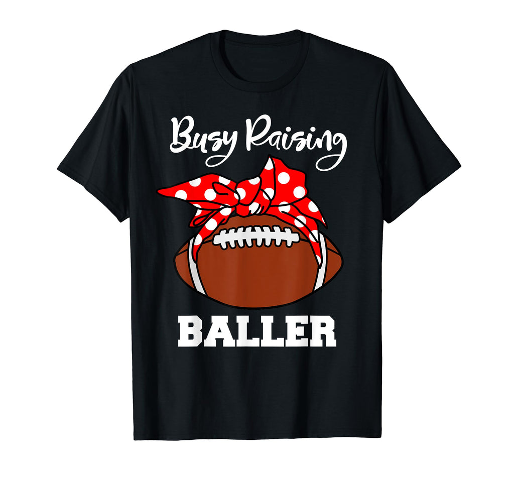 Busy Raising Baller Funny Rugby Mum T-Shirt - Trendy Graphic for Adults - T-Shirt, Sweatshirt, Hoodie
