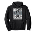 Stepdad Bonus Dad Step Parent Stepfather Hoodie - Graphic Print for Adults - T-Shirt, Sweatshirt, Hoodie