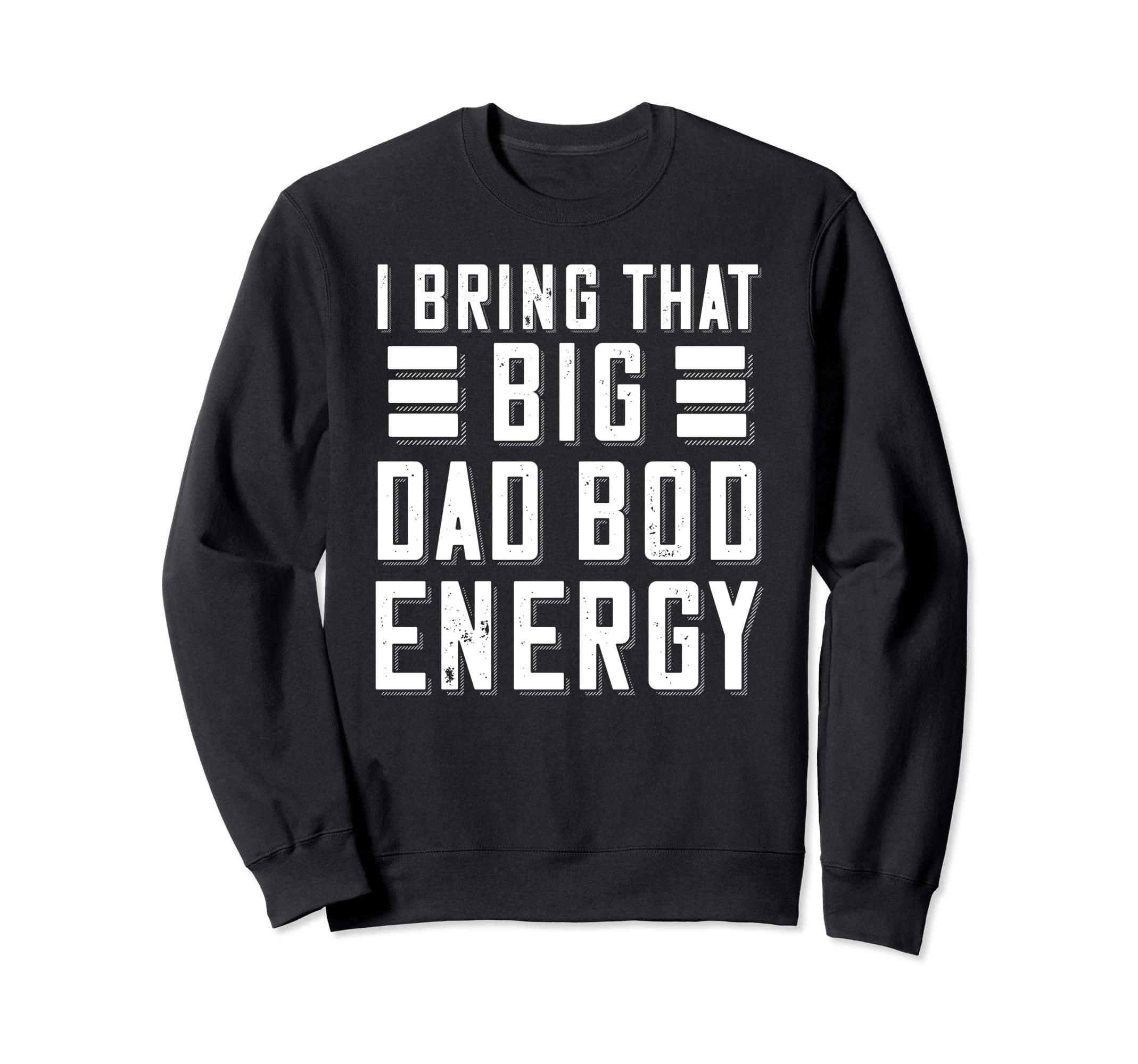 Its Not Dad Bod Its Father Figure Sweatshirt - Unique Graphic Men Women - T-Shirt, Sweatshirt, Hoodie