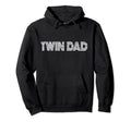 Twin Dad Fathers Day Father Twins Papa Hoodie - Custom Art Print Men Women - T-Shirt, Sweatshirt, Hoodie