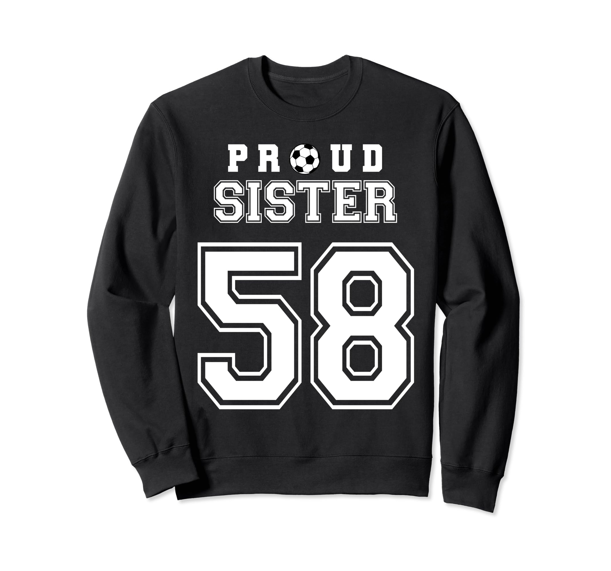 Number 58 Custom Proud Soccer Futbol Sweatshirt - Novelty Apparel Unisex - T-Shirt, Sweatshirt, Hoodie