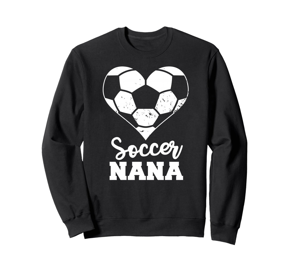 Soccer Nana Heart Funny Soccer Sweatshirt - Casual Everyday Wear Men Women - T-Shirt, Sweatshirt, Hoodie
