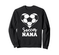 Soccer Nana Heart Funny Soccer Sweatshirt - Casual Everyday Wear Men Women - T-Shirt, Sweatshirt, Hoodie