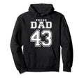 Number 43 Custom Proud Soccer Futbol Dad Hoodie - Unique Graphic Men Women - T-Shirt, Sweatshirt, Hoodie