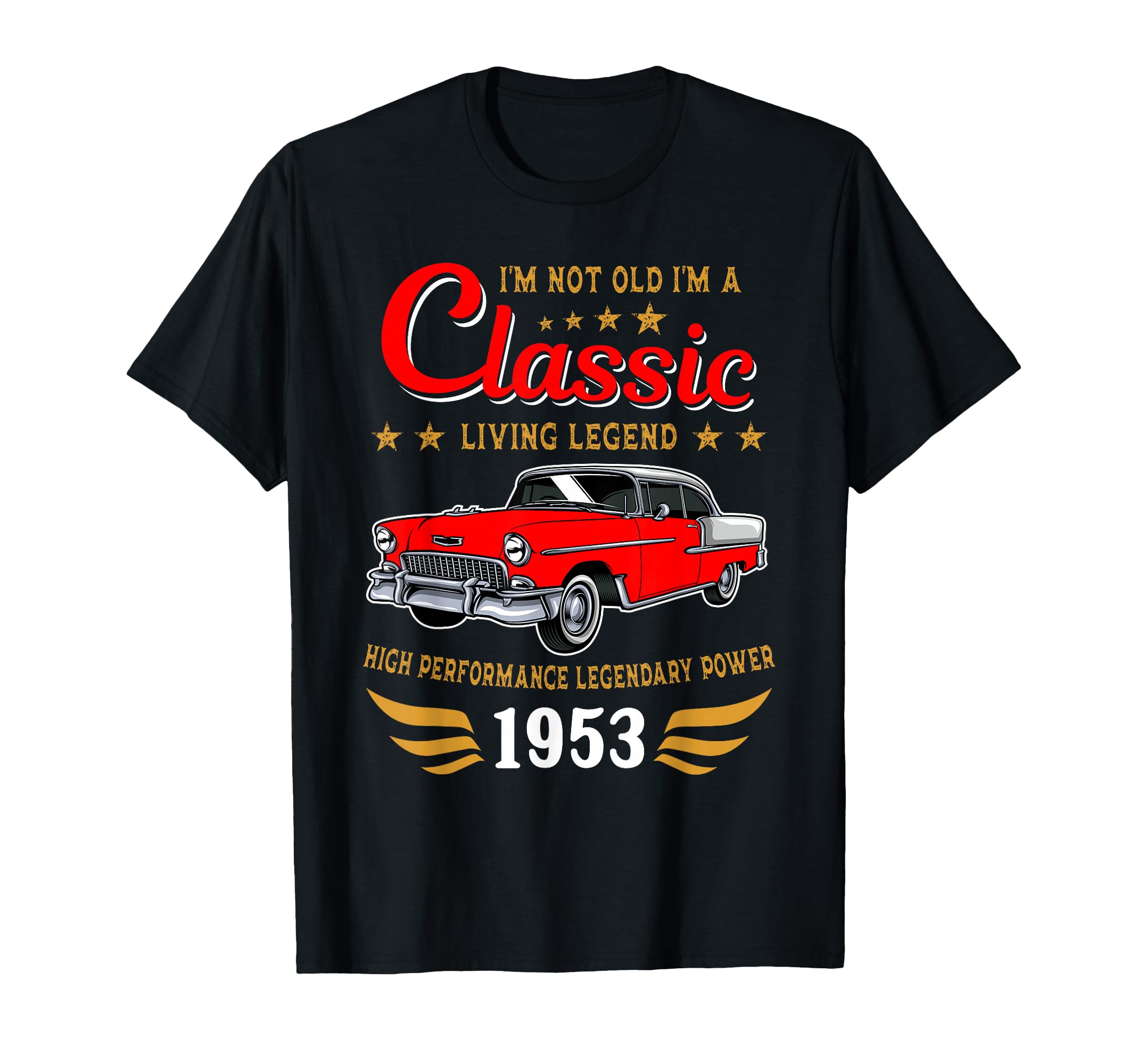 1953 Birthday Car Legends Born 1953 T-Shirt - Graphic Print Unisex - T-Shirt, Sweatshirt, Hoodie