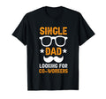 Single Dad Looking Co Workers Father Lone T-Shirt - Novelty Apparel Unisex - T-Shirt, Sweatshirt, Hoodie