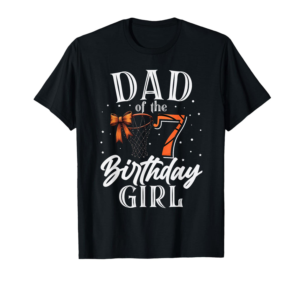 Dad 7 Seven Birthday Basketball Bday T-Shirt - Minimalist Print Men Women - T-Shirt, Sweatshirt, Hoodie