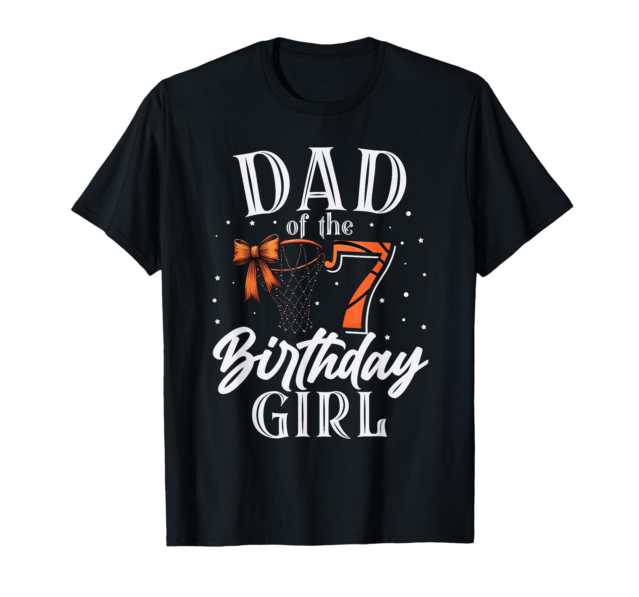 Dad 7 Seven Birthday Basketball Bday T-Shirt - Minimalist Print Men Women - T-Shirt, Sweatshirt, Hoodie