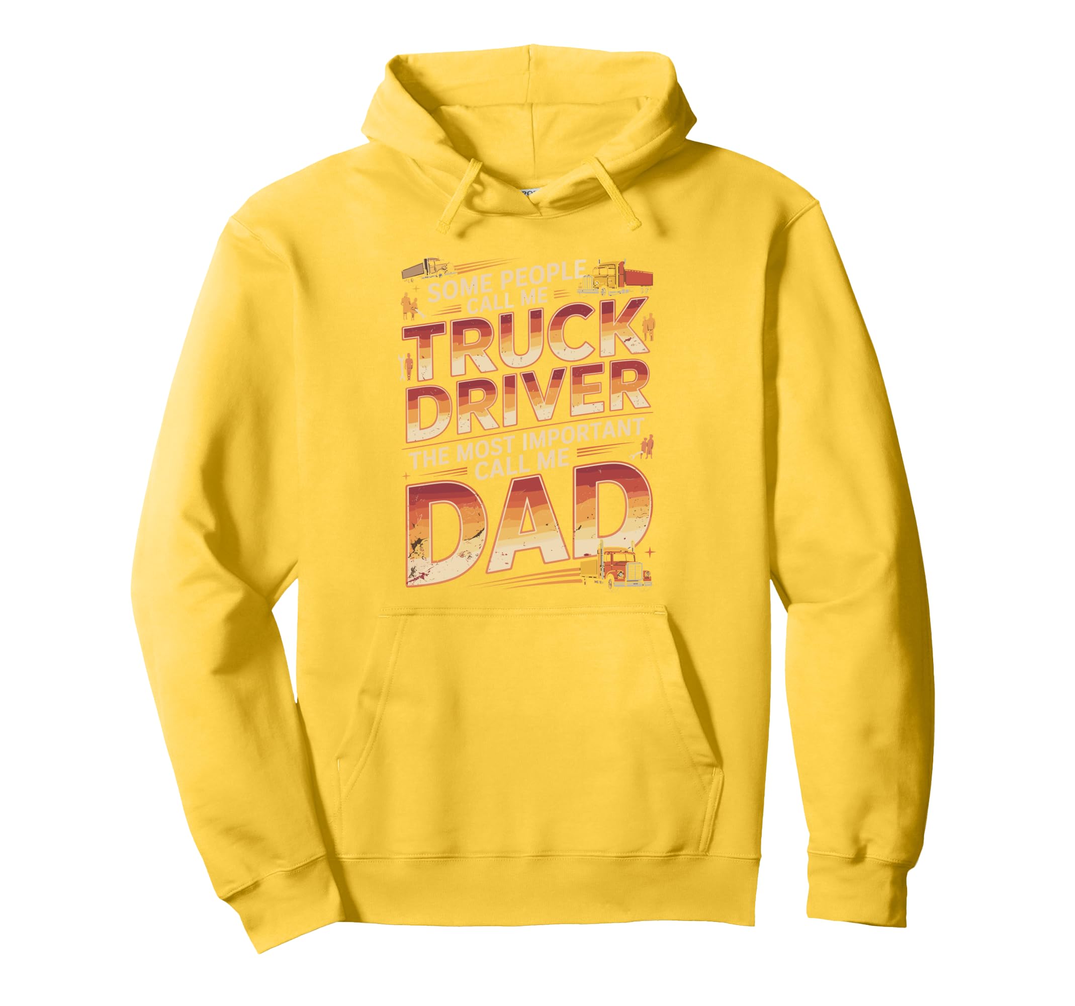 Truck Driver Dad Proud Father Hoodie - Trendy Graphic Men Women - T-Shirt, Sweatshirt, Hoodie