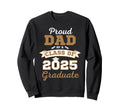 Proud Dad Class 2025 Graduate Sweatshirt - Casual Everyday Wear for Adults - T-Shirt, Sweatshirt, Hoodie
