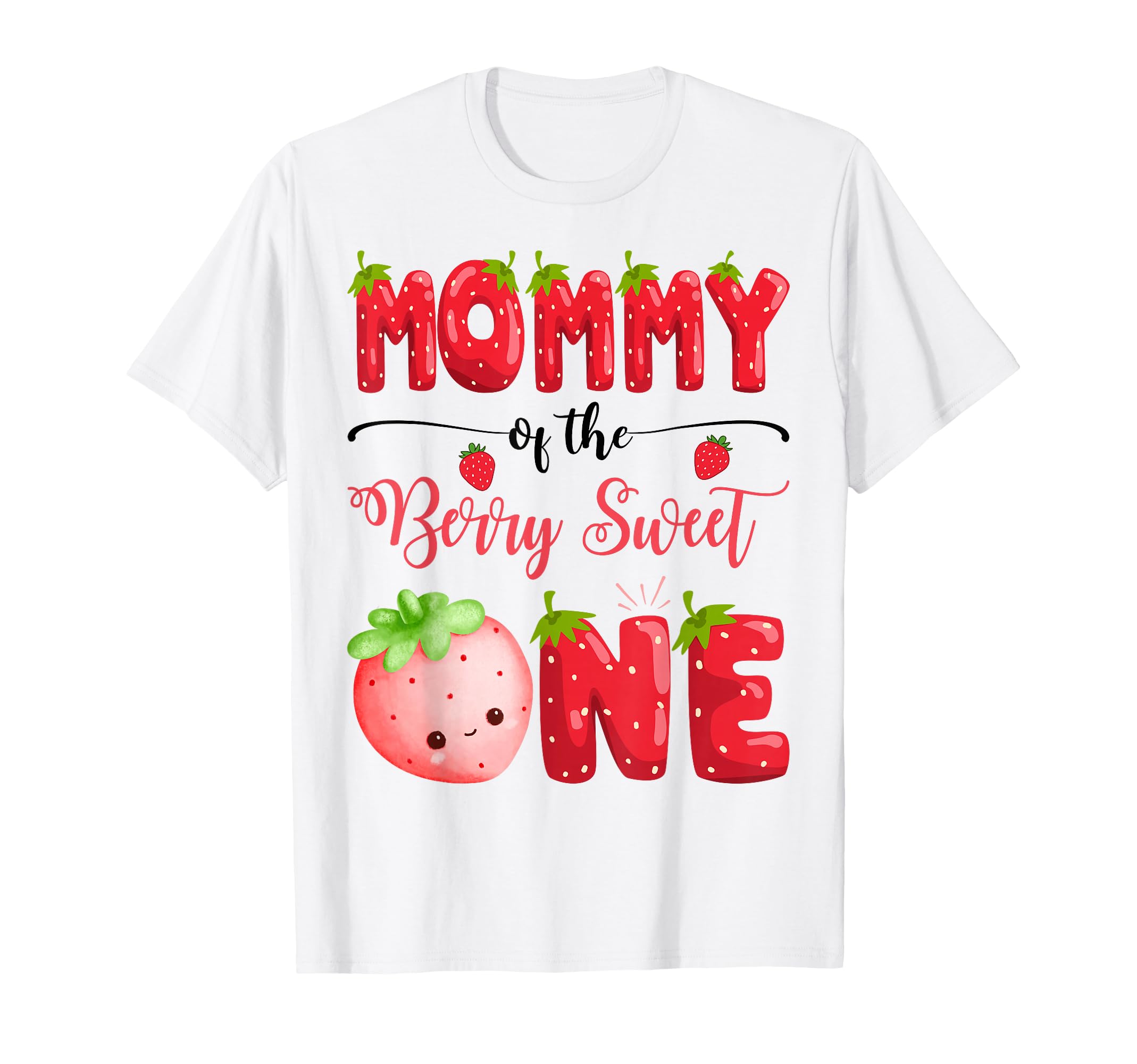 Mommy Berry Sweet One Birthday Strawberry T-Shirt - Unique Graphic Unisex - T-Shirt, Sweatshirt, Hoodie
