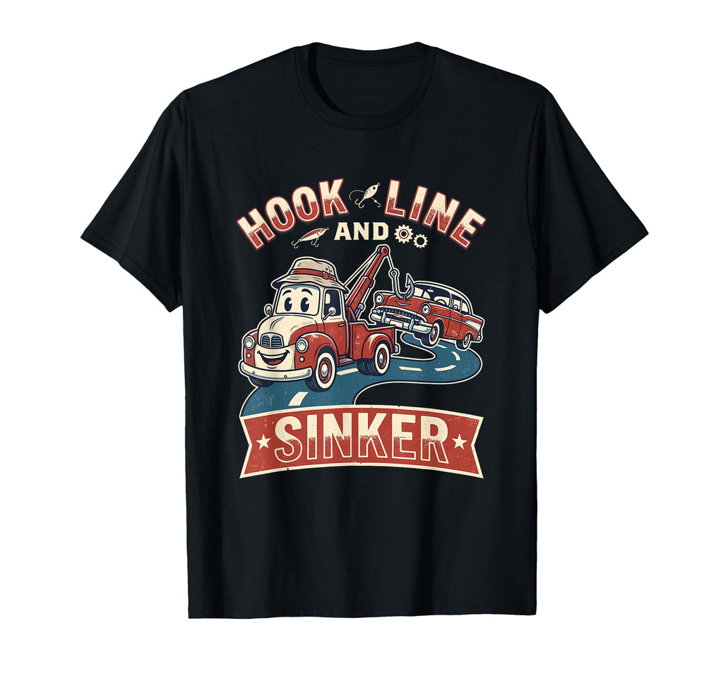 Tow Truck Cartoon Fishing Pun Hook Line T-Shirt - Novelty Apparel Unisex - T-Shirt, Sweatshirt, Hoodie