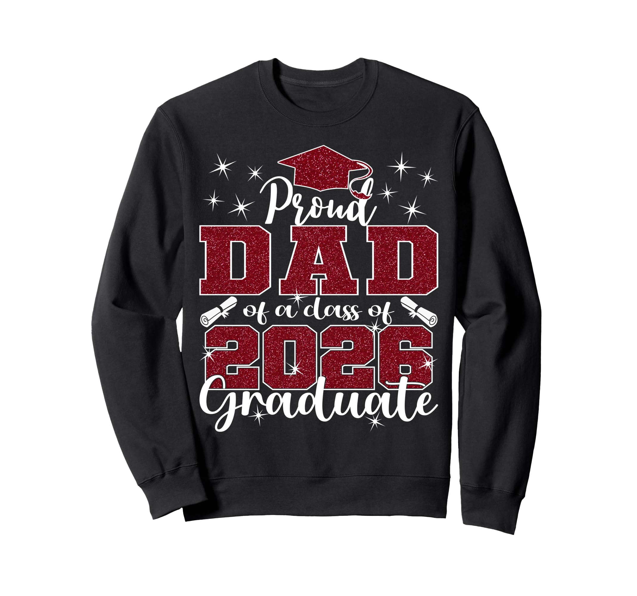 Super Proud Dad 2026 Graduate Sweatshirt - Fun Novelty Design Men Women - T-Shirt, Sweatshirt, Hoodie