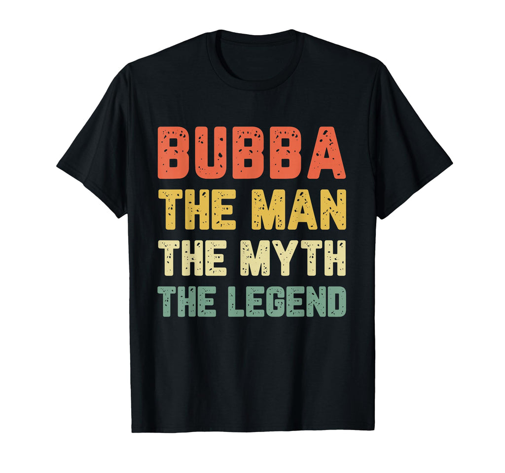 Bubba Myth Legend T-Shirt - Graphic Print Men Women - T-Shirt, Sweatshirt, Hoodie